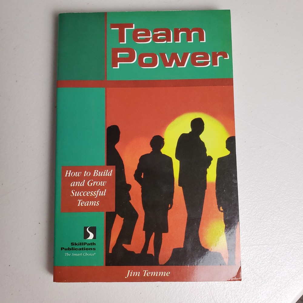 Team Power Jim Temme How to Build and Grow Successful Teams Management Book 1996